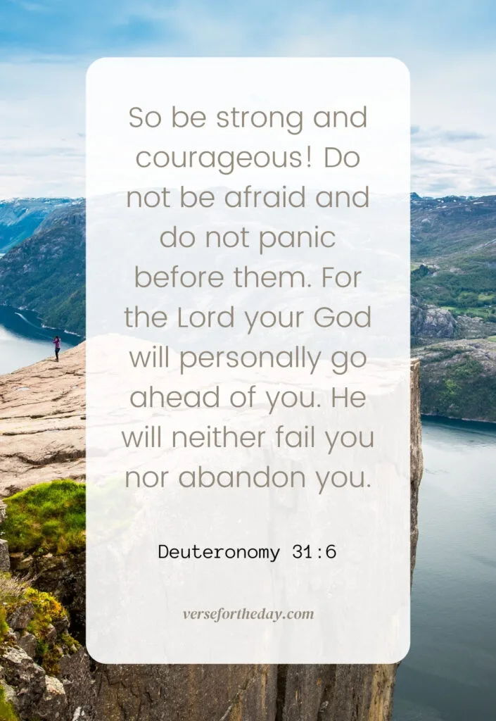 Deuteronomy 31:6 NLT