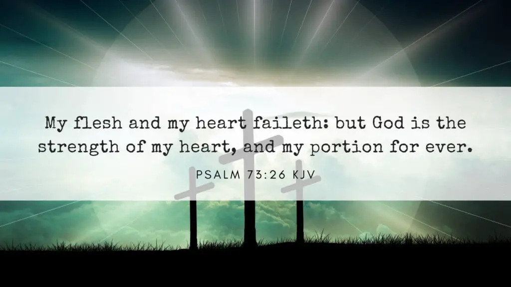 Bible Verse of the Day - Psalm 73:26 KJV