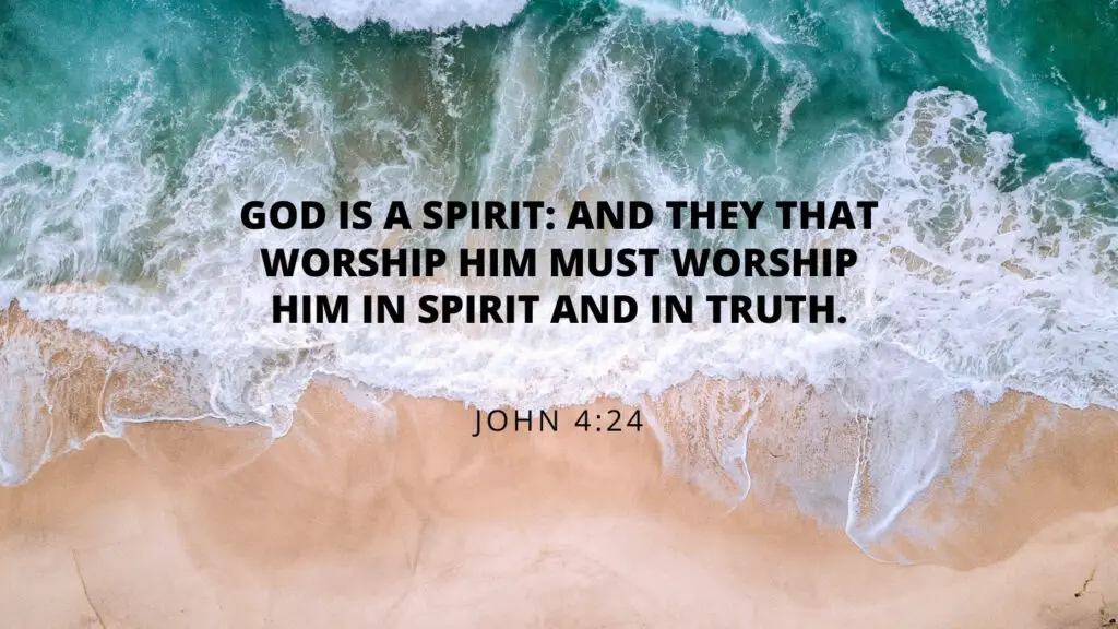 Bible verses about worship - John 4:24 KJV