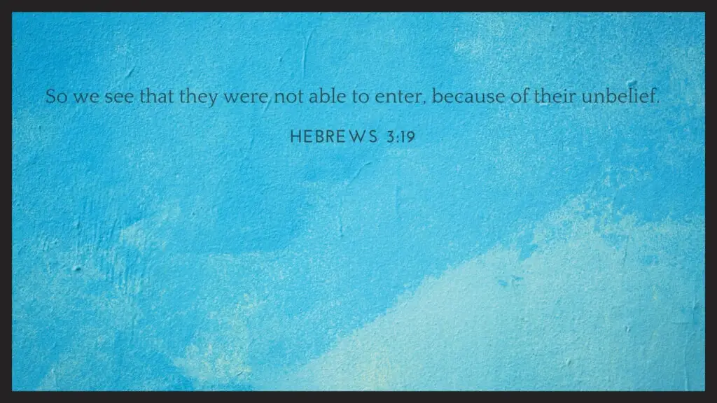 Faith quotes - Hebrews 3:19