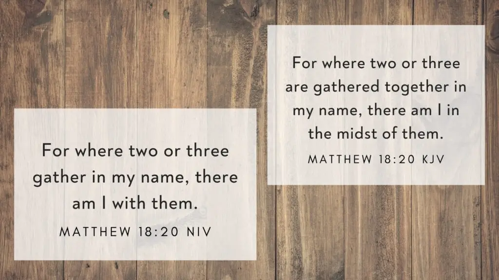 Matthew 18:20 KJV and NIV