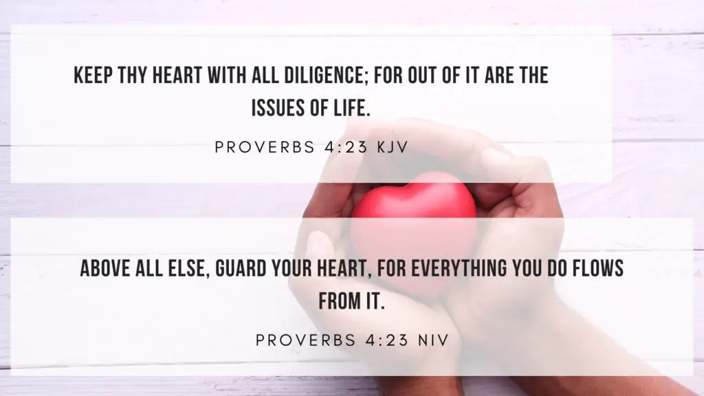 Proverbs 4:23 KJV and NIV