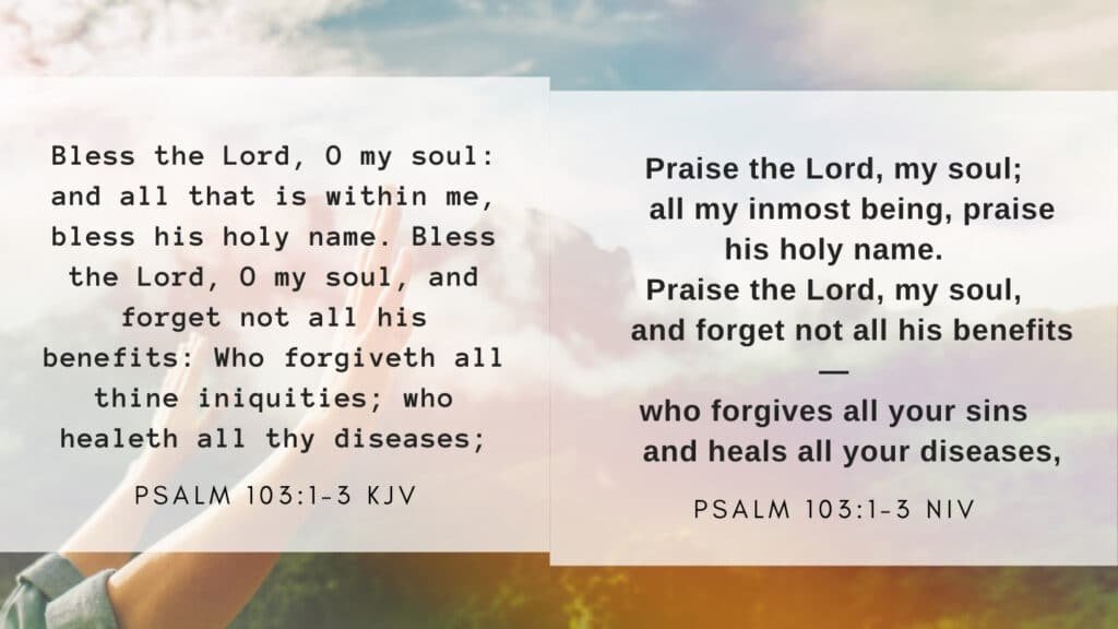 Psalm 103:1-3 KJV and NIV