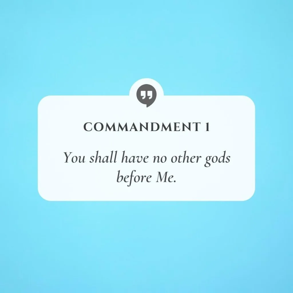 You shall have no other gods before Me