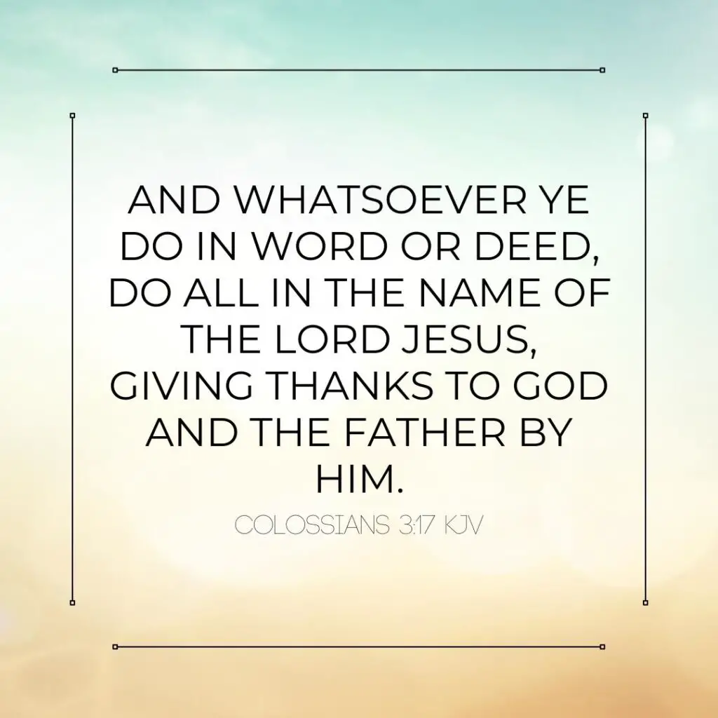 Bible Verse of the Day - Colossians 3:17 KJV