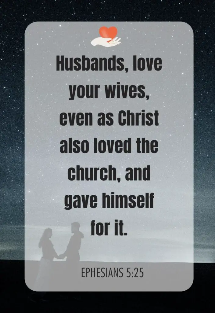 Husbands, love your wives, even as Christ also loved the church, and gave himself for it