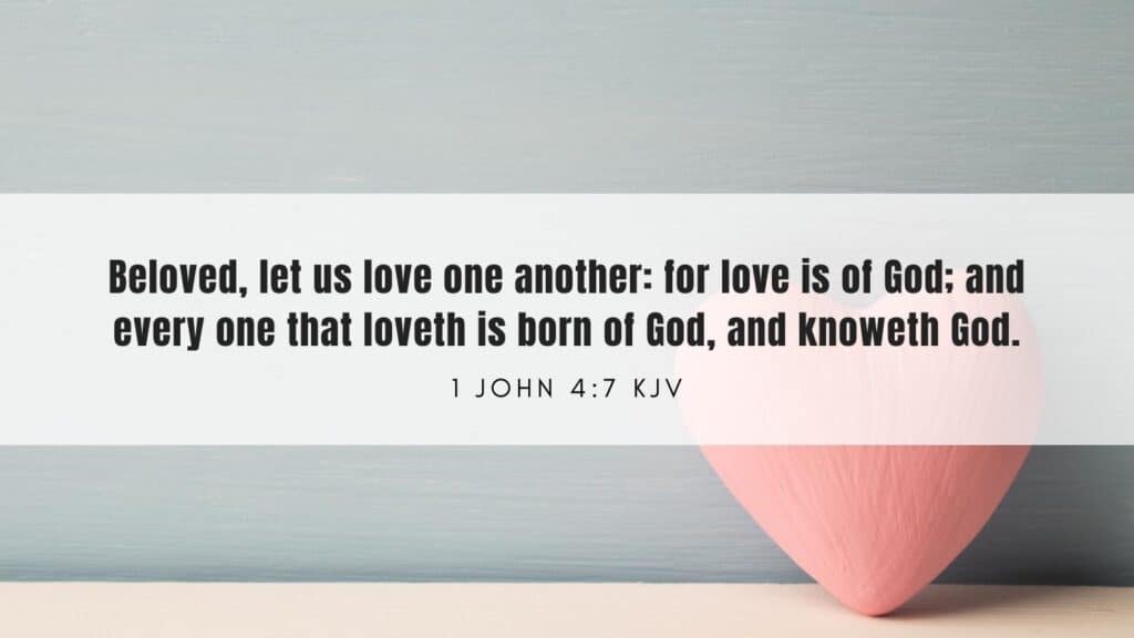 bible verse of the day from 1 john 4:7 february 1, 2022