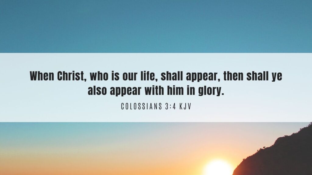 Bible Verse of the Day - Colossians 3:4 KJV