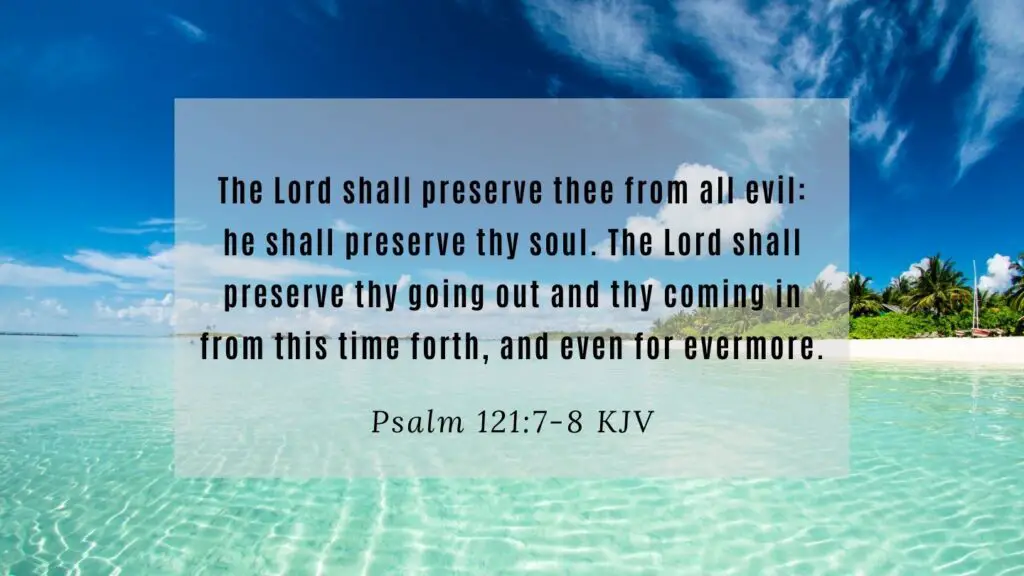 Bible Verse of the Day - Psalm 121:7-8 KJV