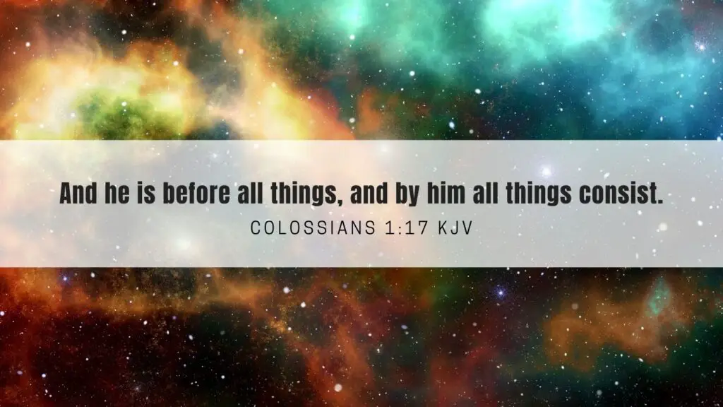 Bible verse of the day - Colossians 1:17 KJV