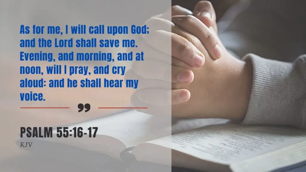 Bible verse of the day - Psalm 55:16-17 KJV