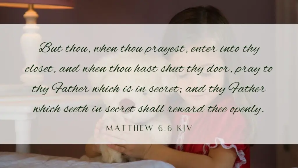 Bible verse of the Day - Matthew 6:6 KJV