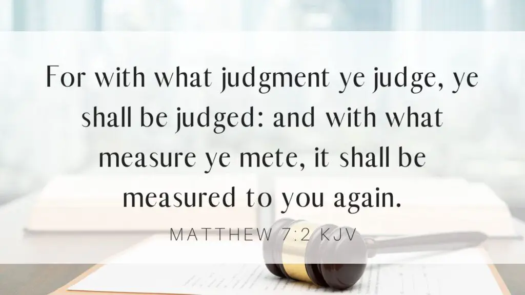 Bible verse of the Day - Matthew 7:2 KJV