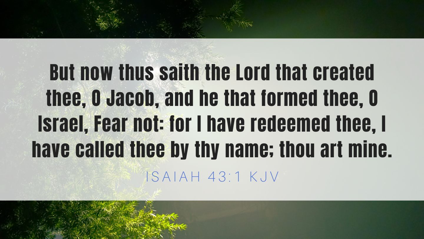 Isaiah 43:1 KJV - Bible Verse Of The Day