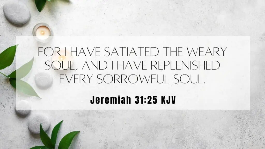 Bible Verse of the Day - Jeremiah 31 25 KJV