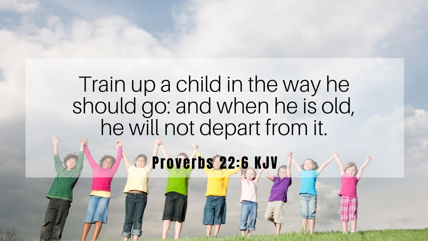 Proverbs 22 6 KJV Bible Verse Of The Day
