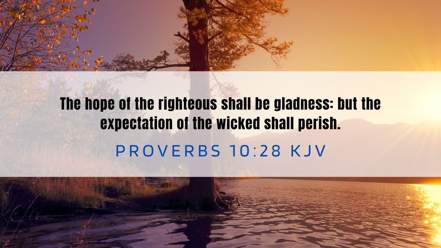 Proverbs 10:28 KJV - Bible Verse Of The Day