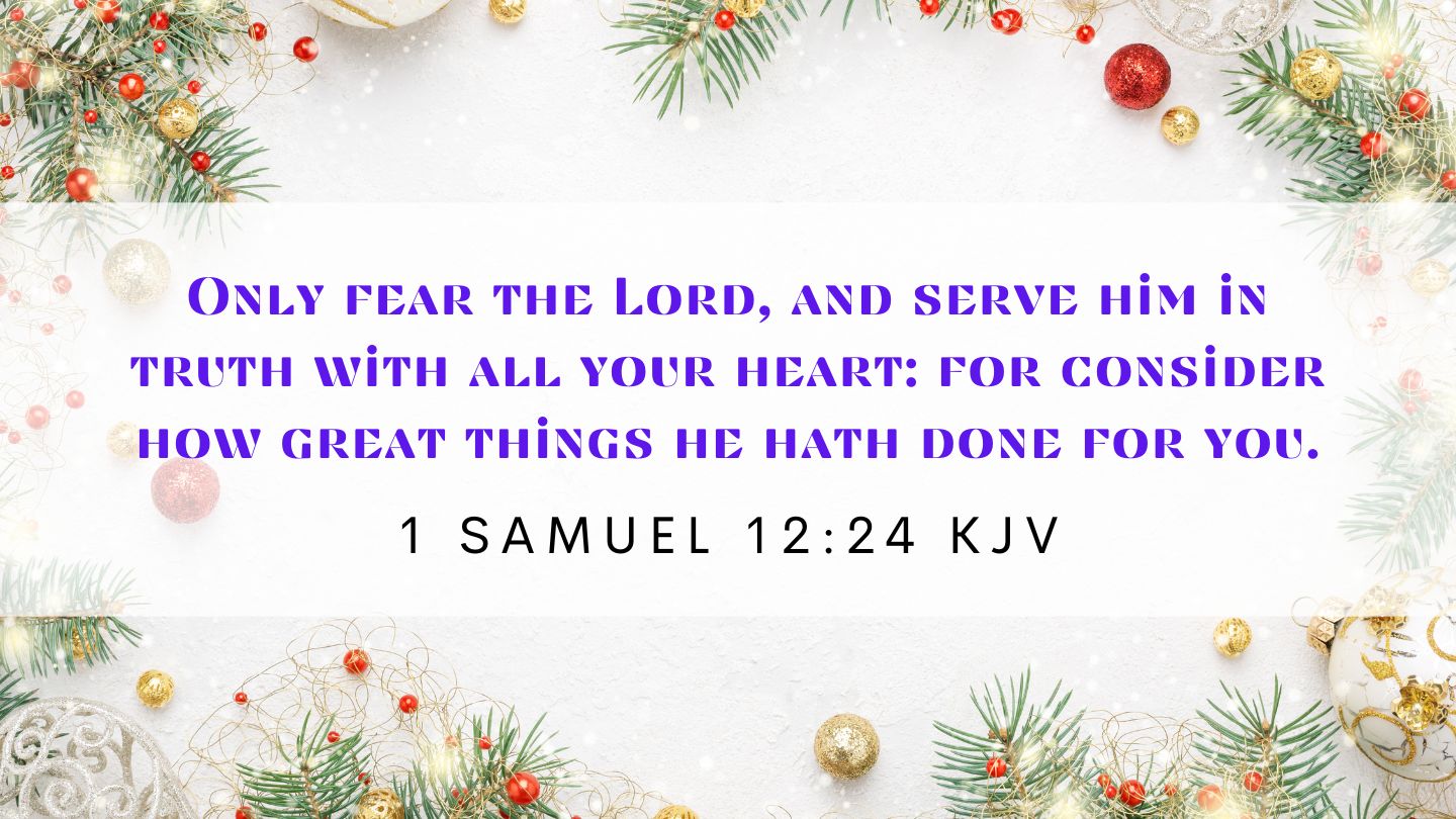 1 Samuel 12:24 KJV - Bible Verse of the Day