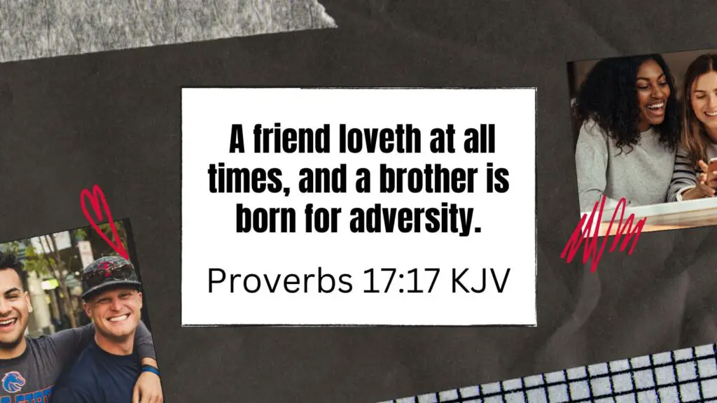 Proverbs 17-17 KJV