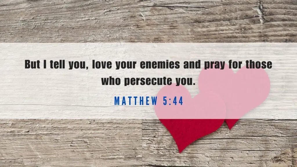 Bible verses about loving your enemies