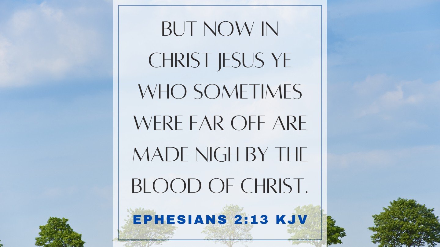 Ephesians 2:13 KJV