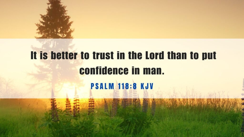 What Does Psalm 118 8 Mean 
