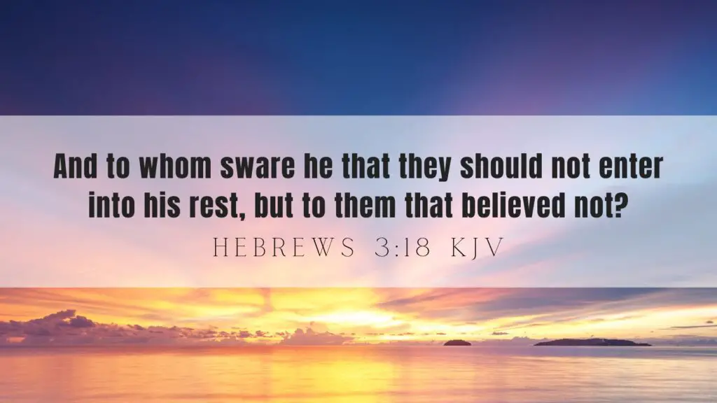 Verse of the Day KJV for June 8 2023 Thursday (What does Hebrews 3:18 mean)