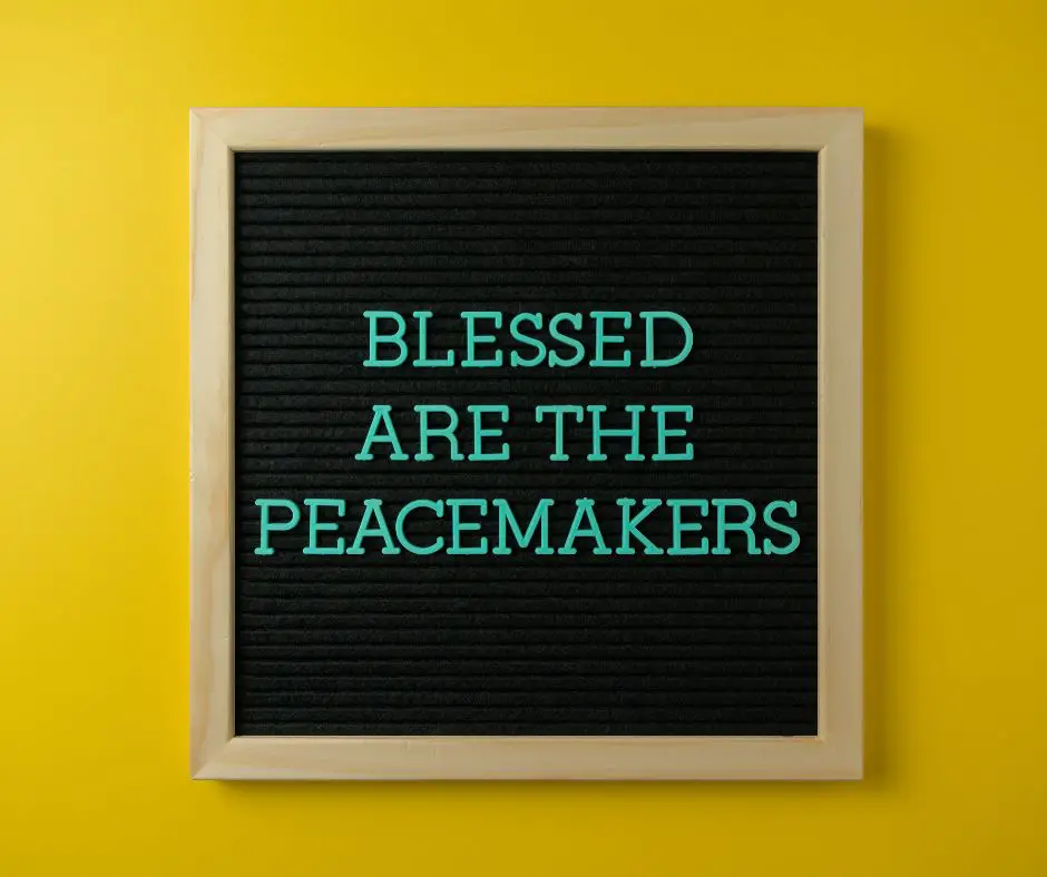 The Blessing of Being a Peacemaker: 10 Inspirational Bible Verses