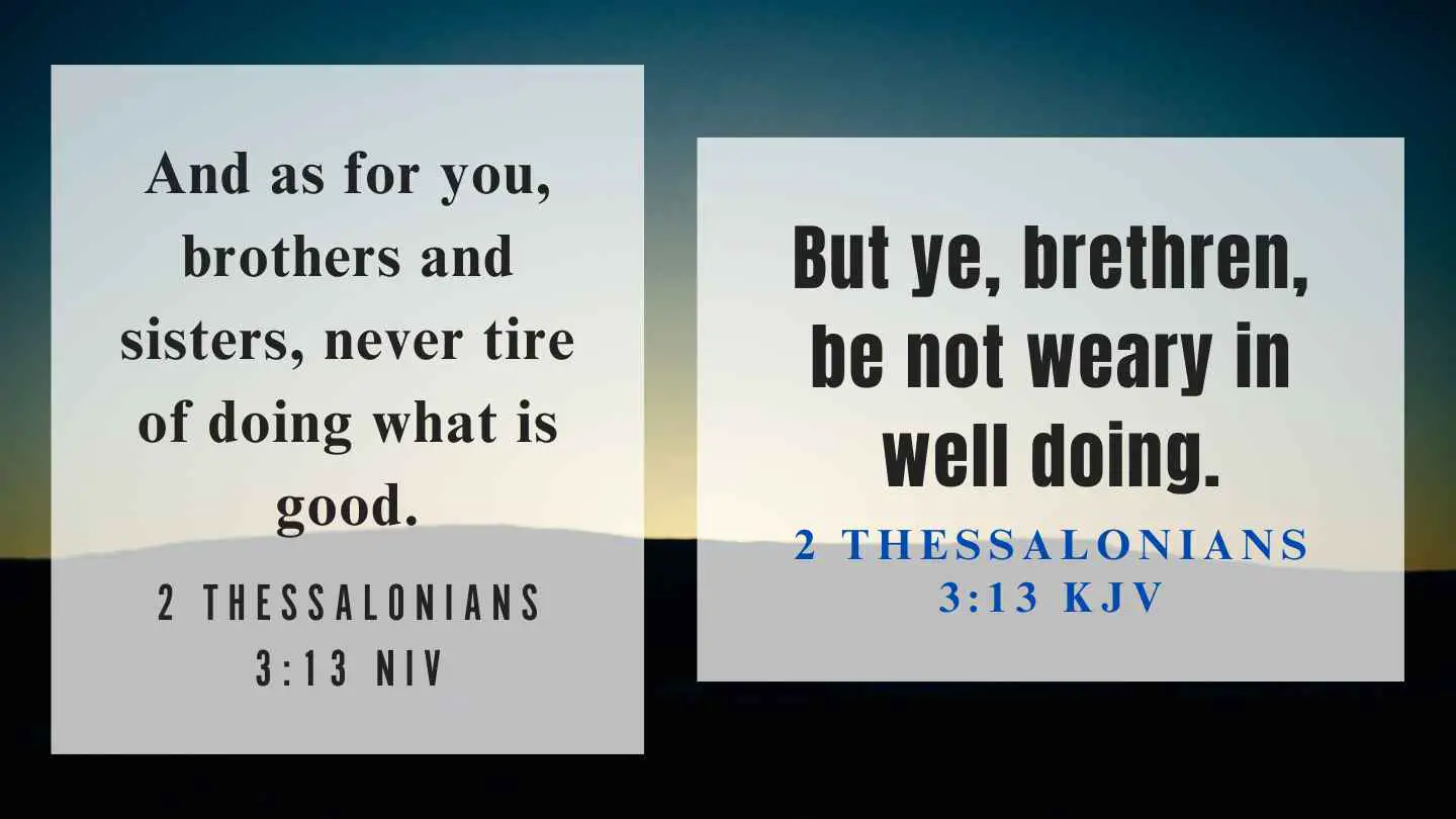 2 Thessalonians 3:13 KJV