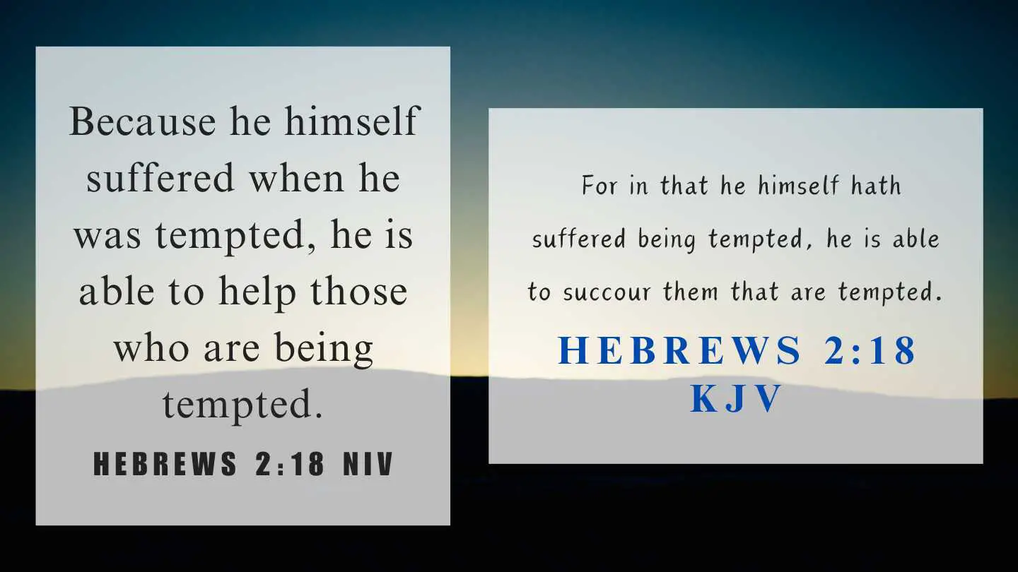 Hebrews 2:18 KJV and NIV