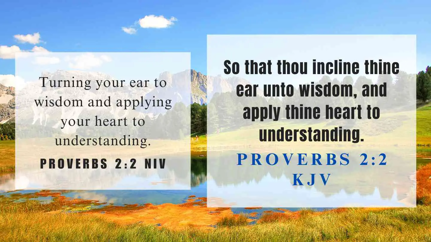 Proverbs 2:2 KJV and NIV