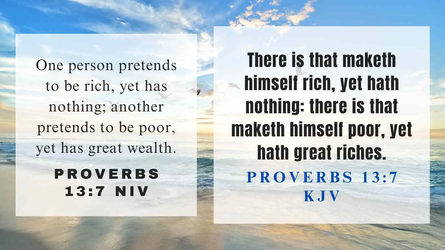 Proverbs 13:7 KJV and NIV