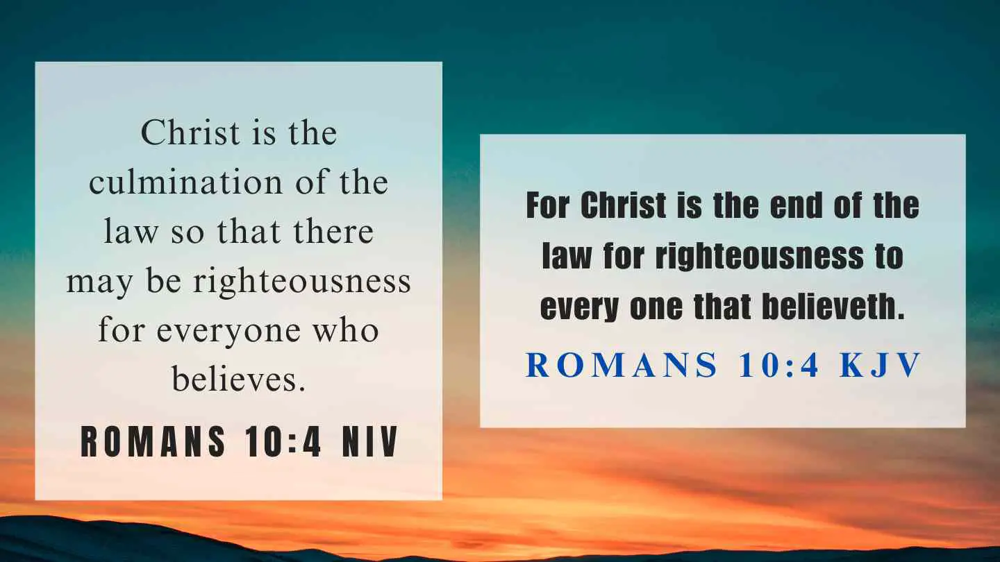 Romans 10:4 KJV and NIV