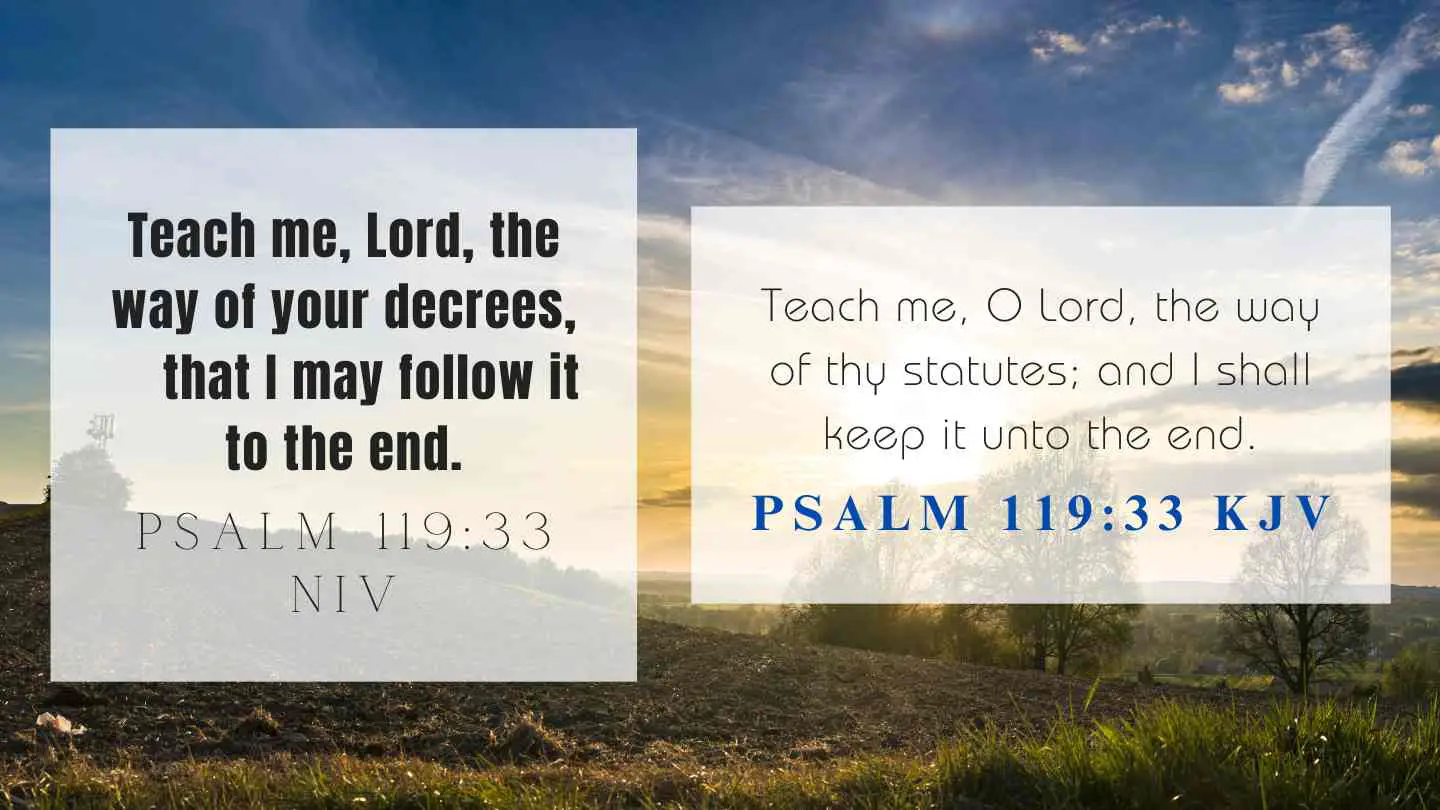 Psalm 119:33 KJV and NIV