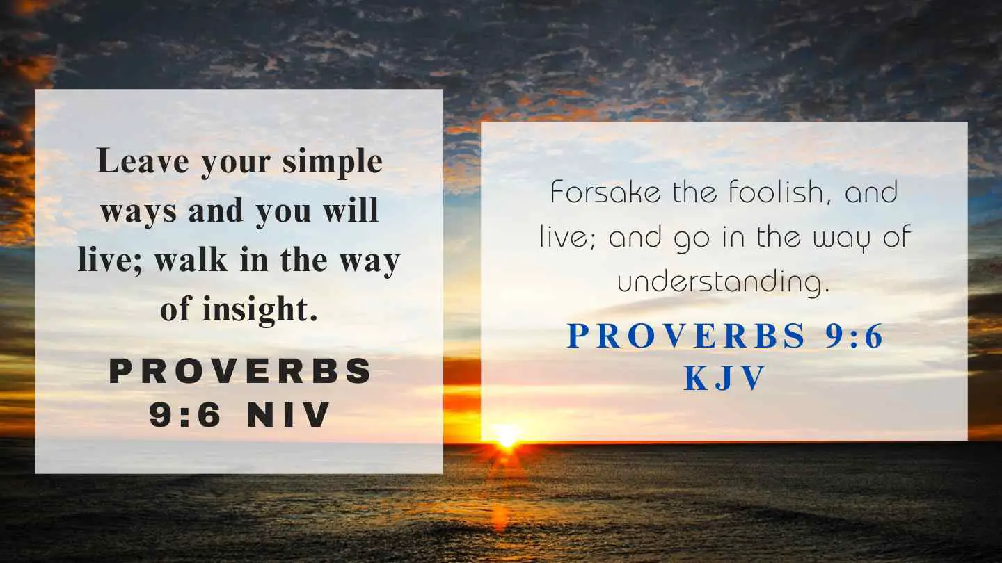 Proverbs 9:6 KJV and NIV