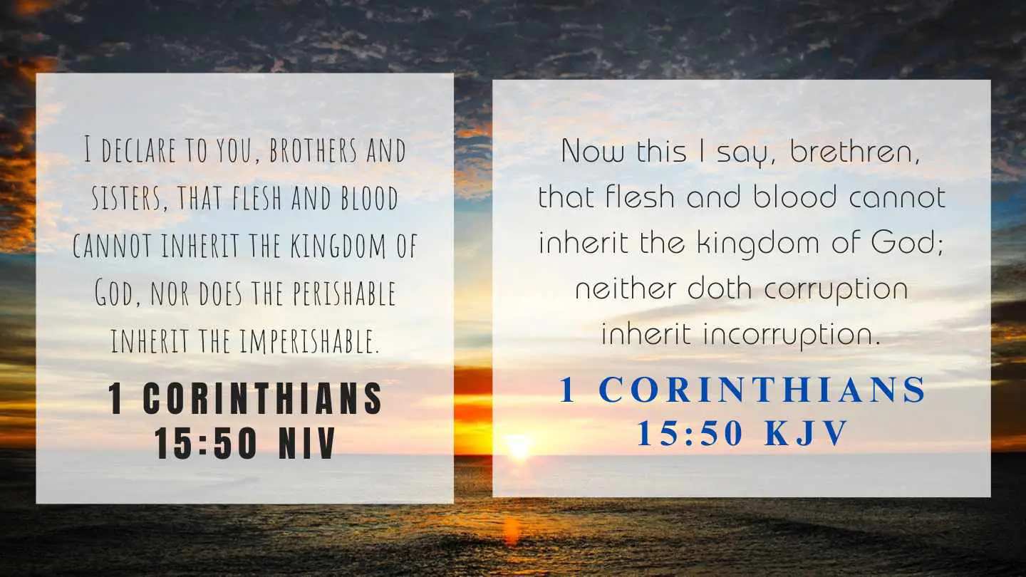 1 Corinthians 15:50 KJV and NIV