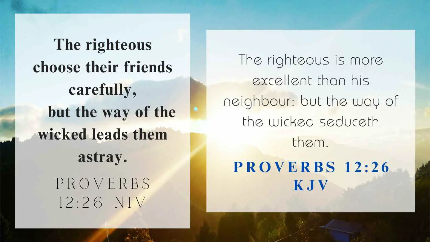 Proverbs 12:26 KJV and NIV