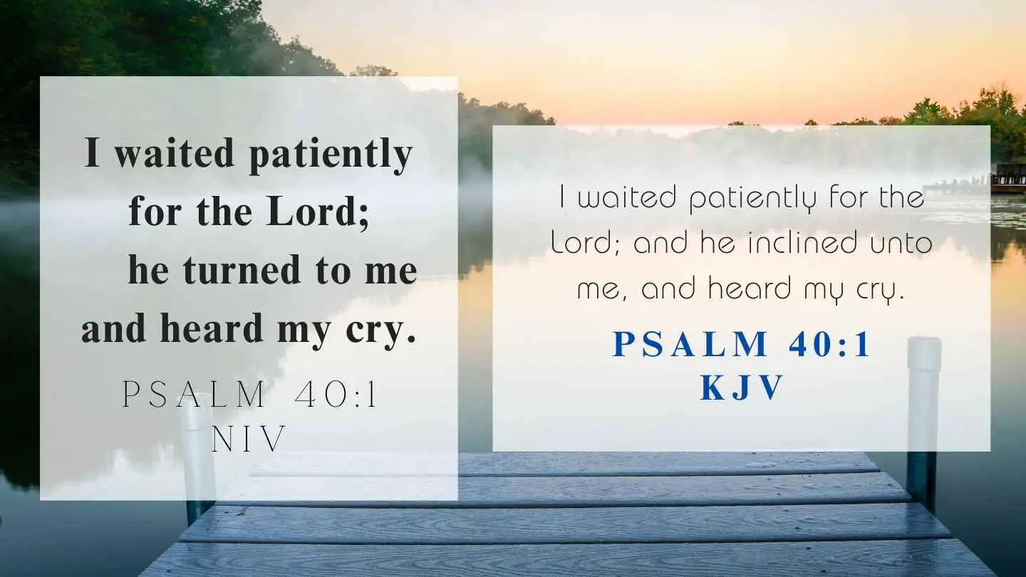 Psalm 40:1 KJV and NIV