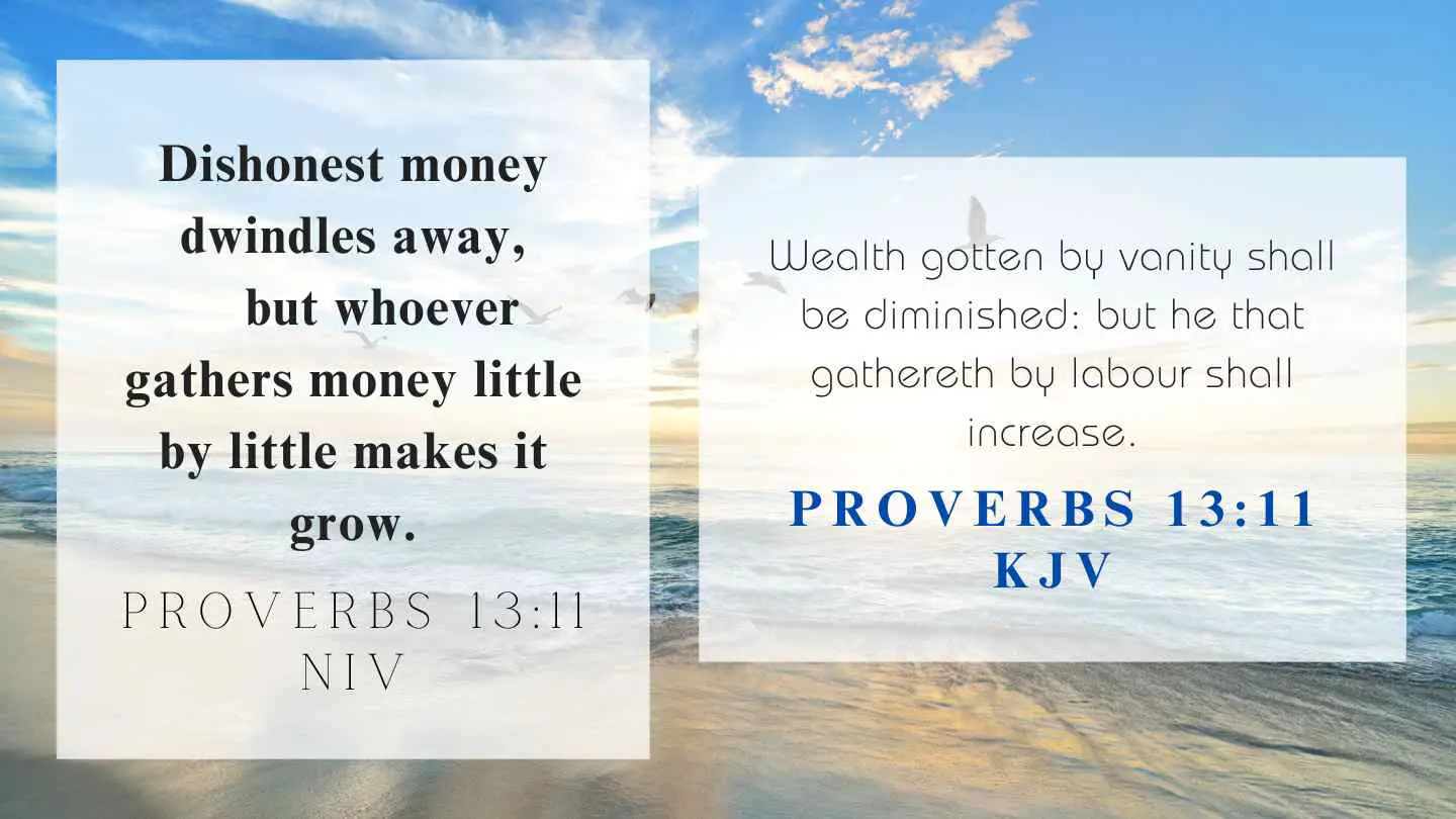 Proverbs 13:11 KJV and NIV