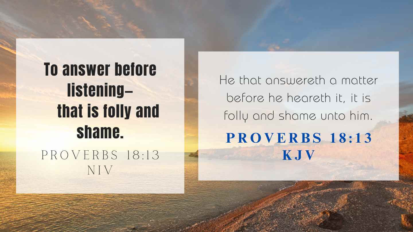Proverbs 18:13 KJV and NIV