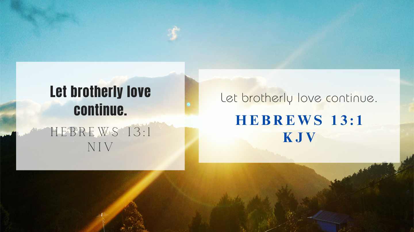 Hebrews 13:1 KJV and NIV