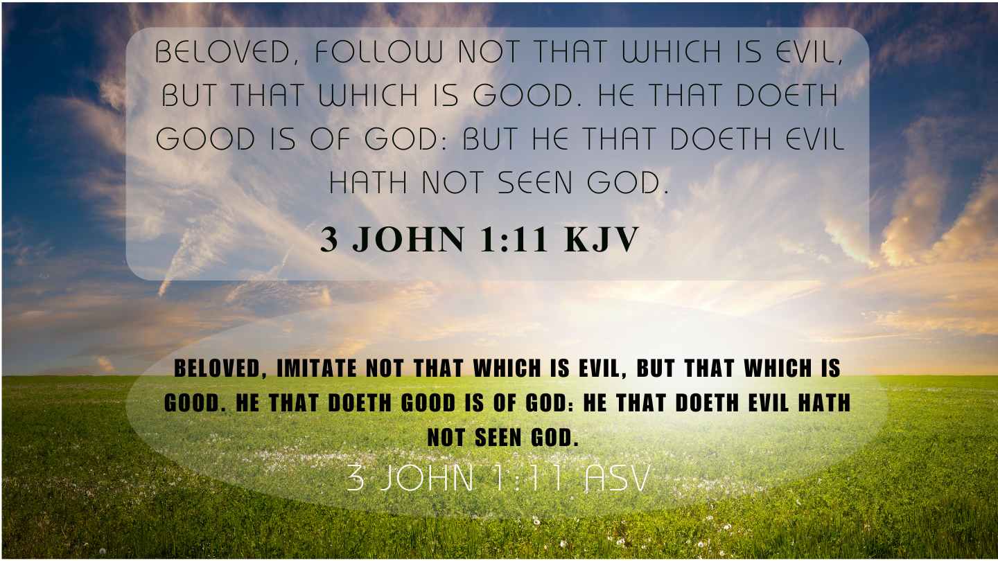 3 John 1:11 KJV and ASV