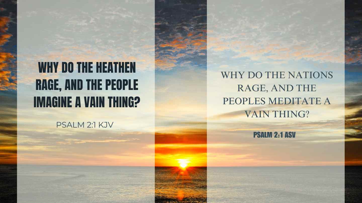 Psalm 2:1 KJV and ASV