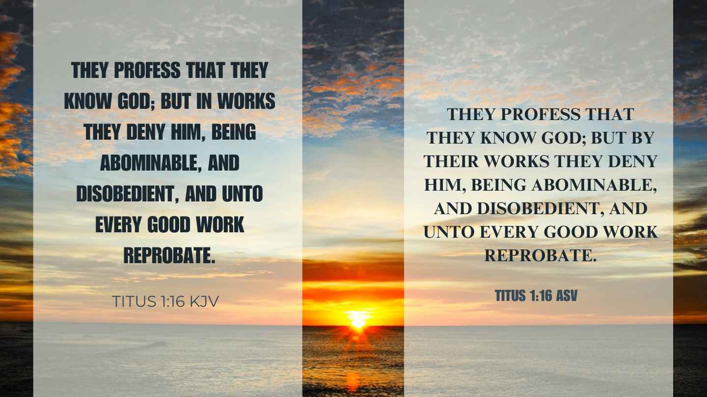 Titus 1 16 KJV and ASV