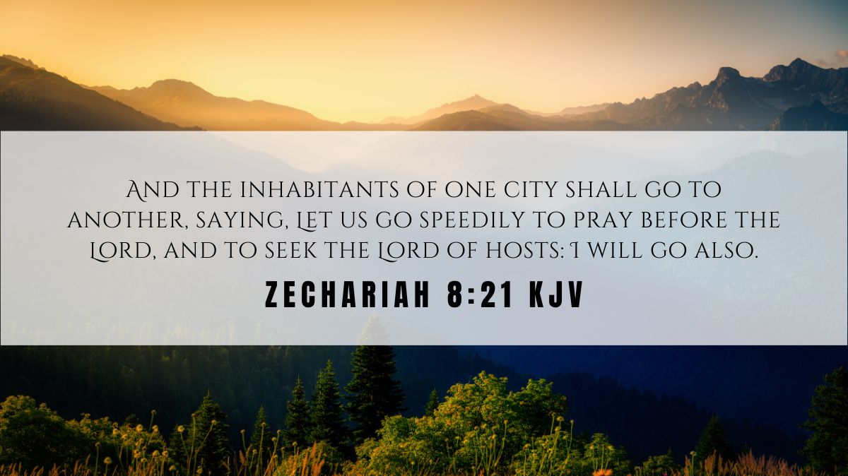 Powerful inspiration from Zechariah 8:21 for September 14, 2024