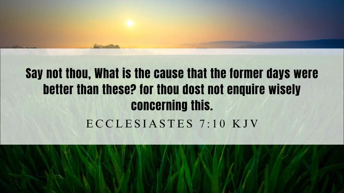 Powerful inspiration from Ecclesiastes 7:10 for September 26, 2024