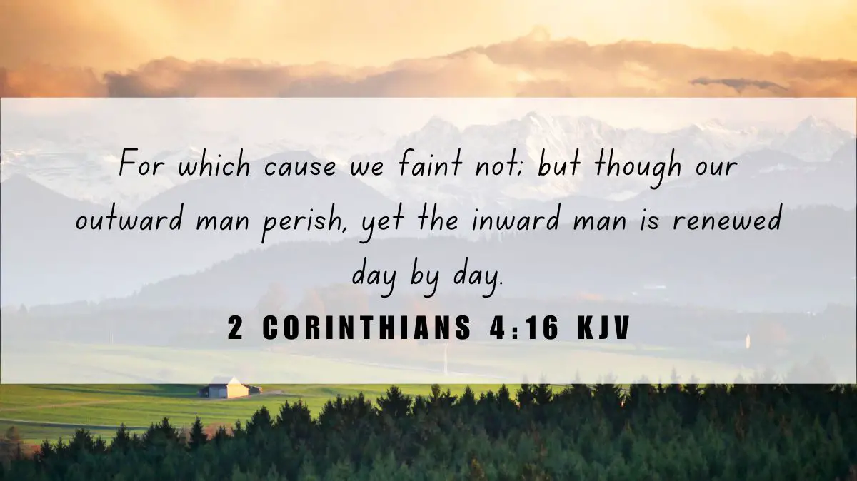 Powerful inspiration from 2 Corinthians 4:16 for October 7, 2024