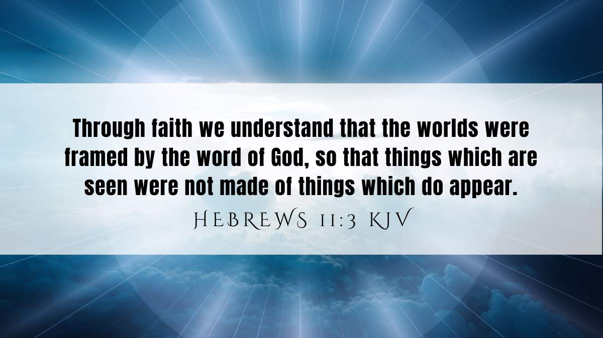 Powerful inspiration from Hebrews 11:3 for November 4, 2024