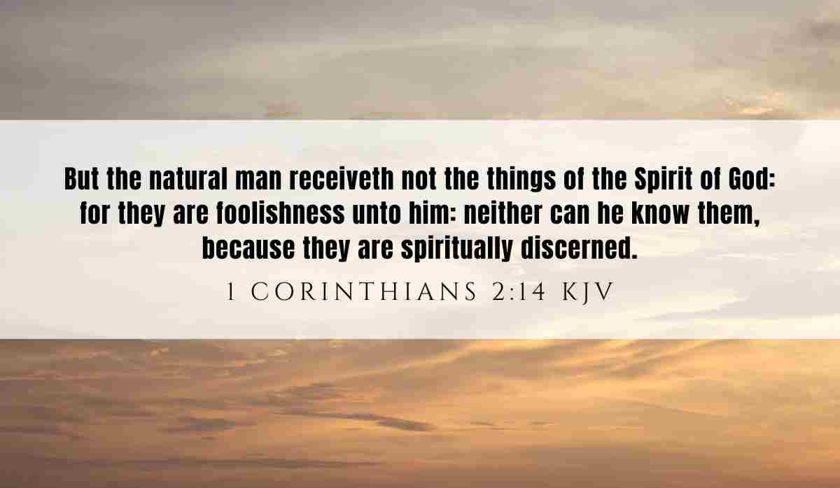 Powerful inspiration from 1 Corinthians 2:14 February 8th 2025