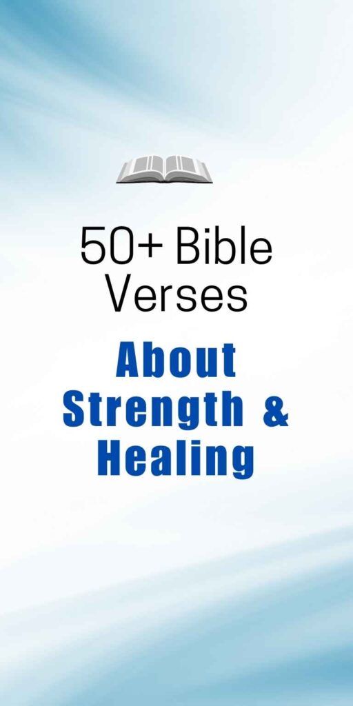 Bible Verses About Strength and Healing